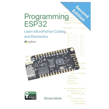 Programming ESP32: Learn MicroPython Coding and Electronics