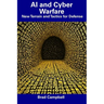 AI and Cyber Warfare: New Terrain and Tactics for Defense