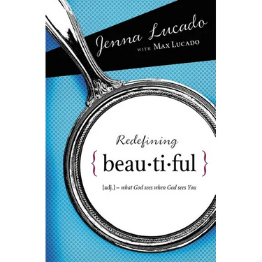 Redefining Beautiful: What God Sees When God Sees You