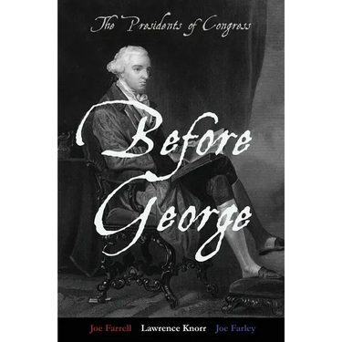 Before George: The Presidents of Congress