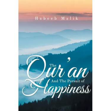 The Qur'an And The Pursuit of Happiness
