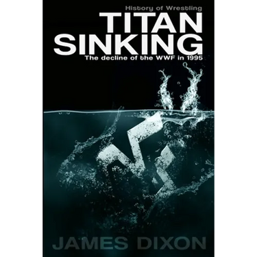 Titan Sinking: The decline of the WWF in 1995