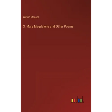 S. Mary Magdalene and Other Poems