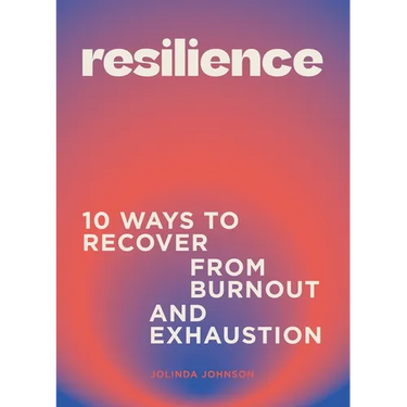 Resilience: 10 Ways to Recover from Burnout and Exhaustion
