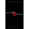 The Fruit of Death: Fragments on the Theory of Sexuality