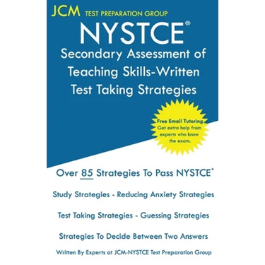NYSTCE Secondary Assessment of Teaching Skills-Written - Test Taking Strategies