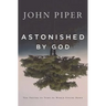 Astonished by God: Ten Truths to Turn the World Upside Down