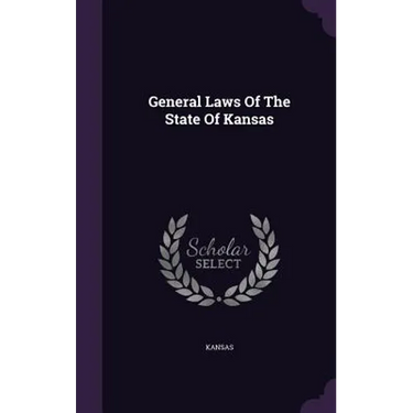 General Laws Of The State Of Kansas