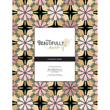 Beautifully Over It: Coloring Book