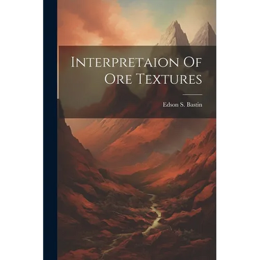 Interpretaion Of Ore Textures