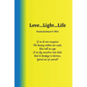 Love ... Light ... Life