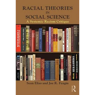 Racial Theories in Social Science: A Systemic Racism Critique