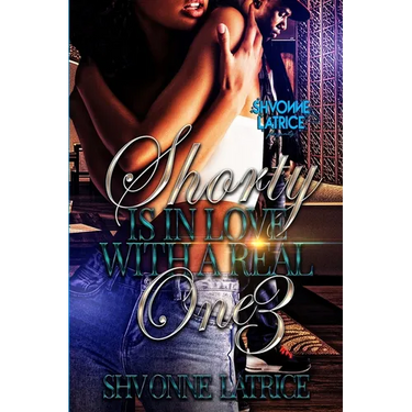 Shorty Is In Love with a Real One 3