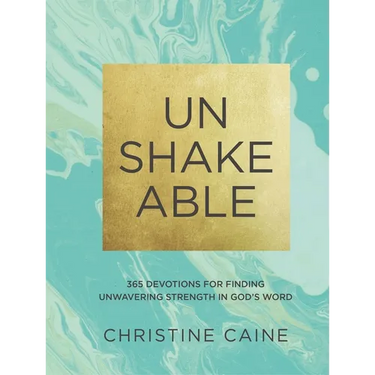 Unshakeable: 365 Devotions for Finding Unwavering Strength in God's Word (a 365-Day Devotional)