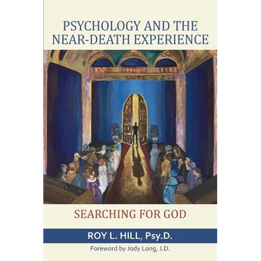 Psychology and the Near-Death Experience: Searching for God