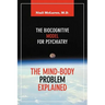 The Mind-Body Problem Explained: The Biocognitive Model for Psychiatry