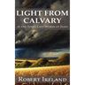 Light from Calvary in the Seven Last Words of Jesus