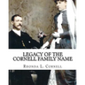 Legacy of the Cornell Family Name: Finding the Cornell Ancestry