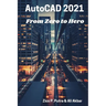AutoCAD 2021 From Zero to Hero