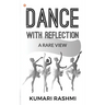 Dance With Reflection: A Rare View