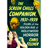 The Screen Chills Companion, 1931-1939: Films of the Golden Age of Hollywood Horror