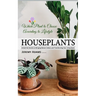 Houseplants: Which Plant to Choose According to Lifestyle (Unlock the Secrets to Bringing Nature Indoors and Transforming Your Living Space)