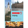 Leipzig Travel Guide: Where to Go & What to Do
