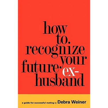 How to Recognize Your Future Ex-Husband