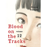 Blood on the Tracks 12