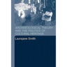 Archaeological Theory and the Politics of Cultural Heritage
