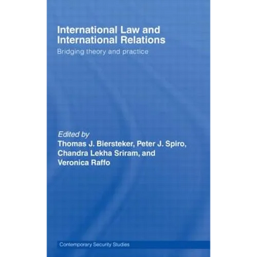 International Law and International Relations: Bridging Theory and Practice