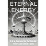 Eternal Energy: A New Blueprint for Sustainable Power and Global Equity