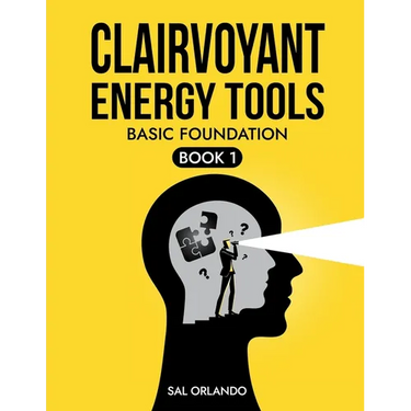 Clairvoyant Energy Tools: Basic Foundation