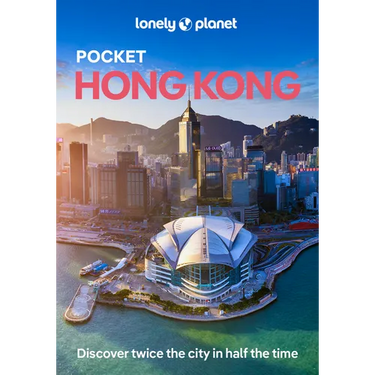 Lonely Planet Pocket Hong Kong: Discover Twice the City in Half the Time Top Sights Maps & Walking Tours Covers Dragon's Back, Deep Water Bay, Man Mo