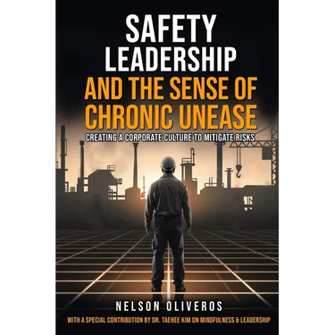 Safety Leadership and The Sense of Chronic Unease: Creating a Corporate Culture to Mitigate Risks