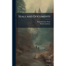 Seals and Documents