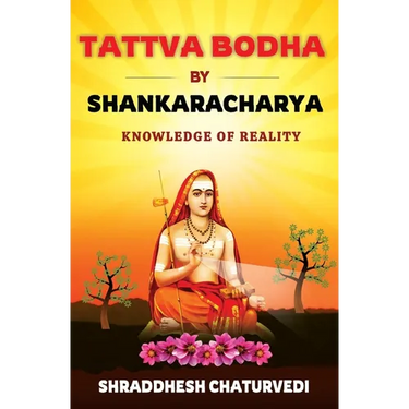 Tattva Bodha By Shankaracharya: Knowledge of Reality