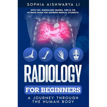 Radiology for Beginners: A Journey Through the Human Body