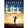 Everyday Life: From Love, Everything in Between to Death