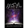 Word Fire: Legacies of the Dragon, Book 3