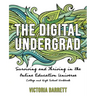 The Digital Undergrad: Surviving and Thriving in the Online Education Universe: College and High School Workbook