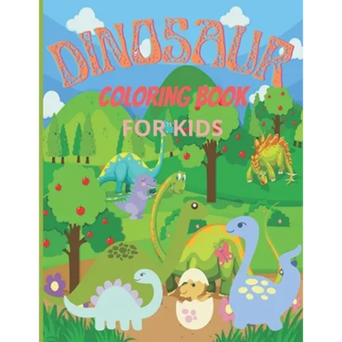 Dinosaurs Coloring Book for Kids: Dinosaurs Coloring for Boys & Girls