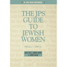 JPS Guide to Jewish Women: 600 Bce-1900 CE