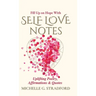 Self Love Notes: Uplifting Poetry, Affirmations & Quotes