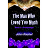 The Man Who Loved Too Much - Book 1: Archipelago