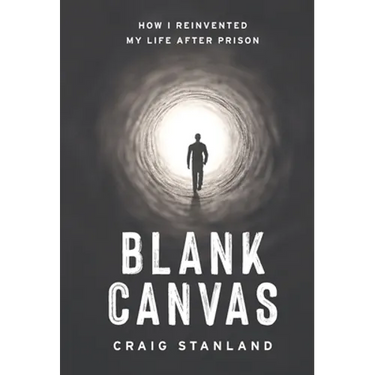 Blank Canvas: How I Reinvented My Life after Prison