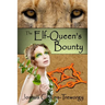 The Elf-Queen's Bounty: A Novel of Tamalaria