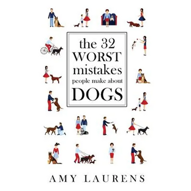 The 32 Worst Mistakes People Make About Dogs