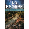 No Escape: Suspense and Adventure in the Authentic Untamed West