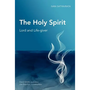 The Holy Spirit: Lord and Life-giver